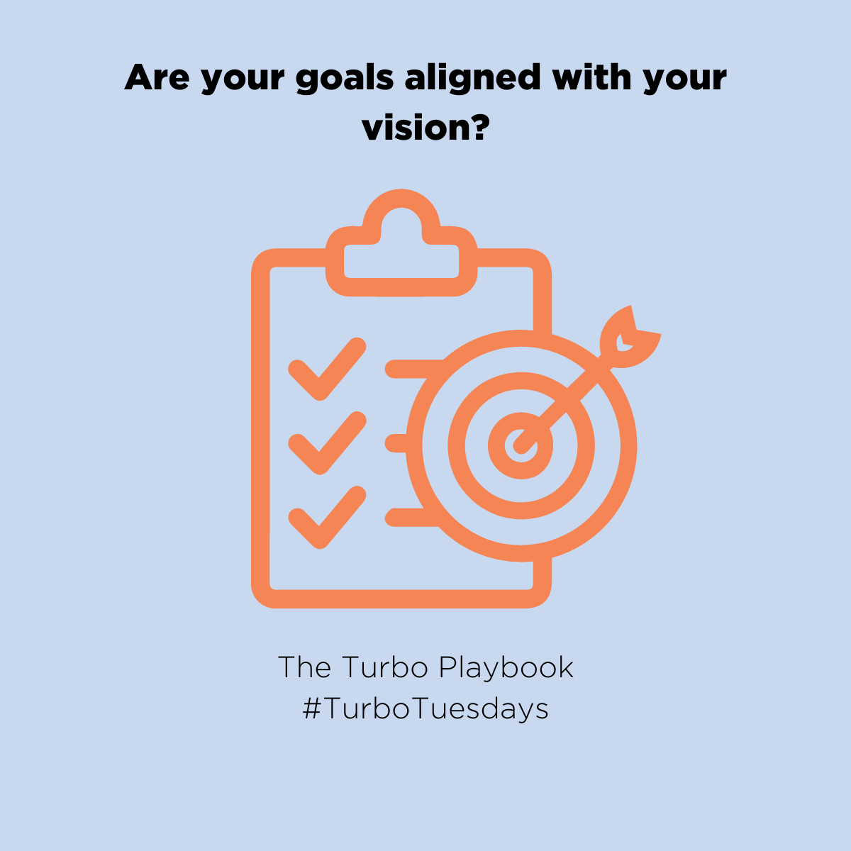 Are Your Goals Aligned With Your Vision?